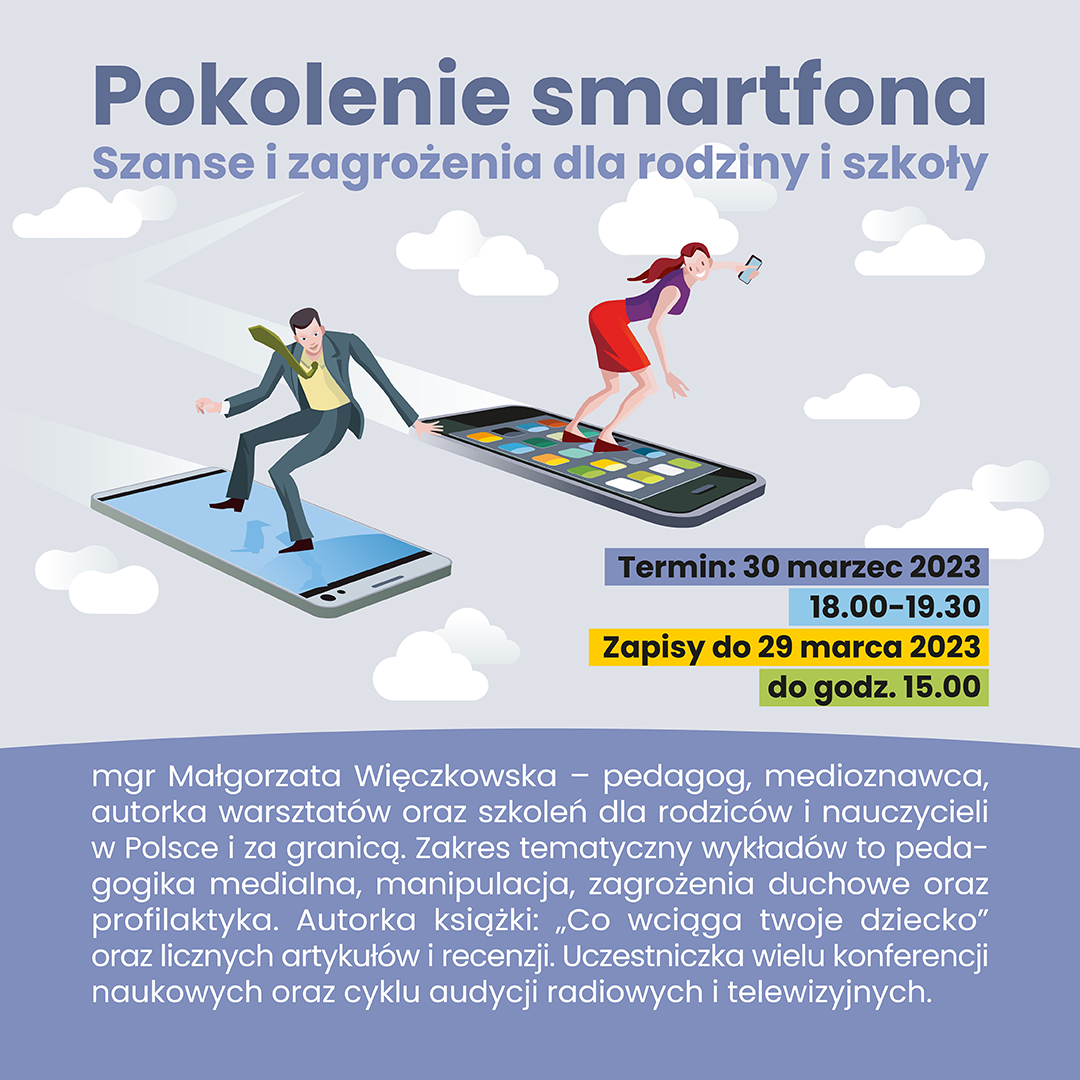 Webinarium „Pokolenie smartfona. Szanse i zagrożenia dla rodziny i szkoły”