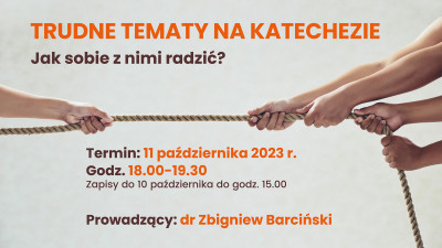 „Trudne tematy na katechezie. Jak sobie z nimi radzić?” - webinar WAM