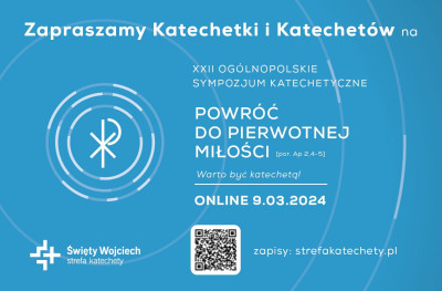 XXII Ogólnopolskie Sympozjum Katechetyczne w formie online: „Powróć do pierwotnej miłości!”
