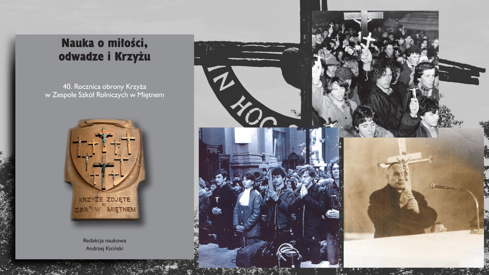 „Nauka o miłości, odwadze i Krzyżu” – książka o obronie krzyża w Miętnem