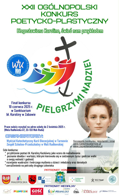 XXII Ogólnopolski Konkurs Poetycko–Plastyczny: Błogosławiona Karolino, świeć nam przykładem...