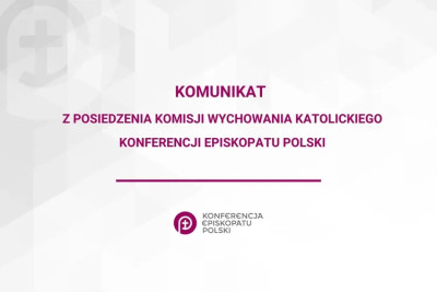 Komunikat z posiedzenia Komisji Wychowania Katolickiego KEP 24 stycznia 2025