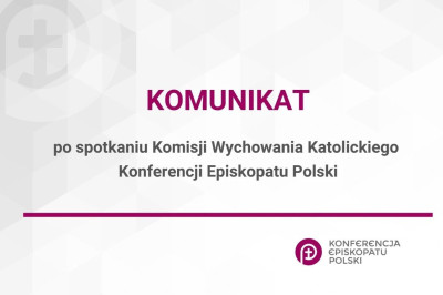 Komunikat po spotkaniu Komisji Wychowania Katolickiego KEP