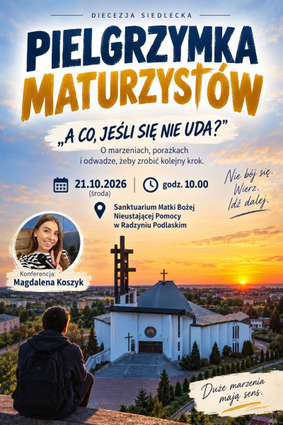 V Diecezjalna Pielgrzymka Maturzystów - 21.10.2026 r.